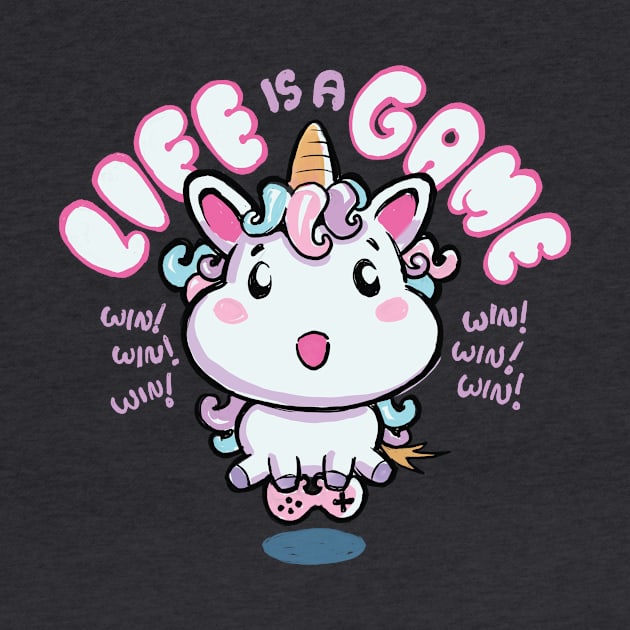 Unicorn Gamer Life Is A Game by ArtOnTheRun